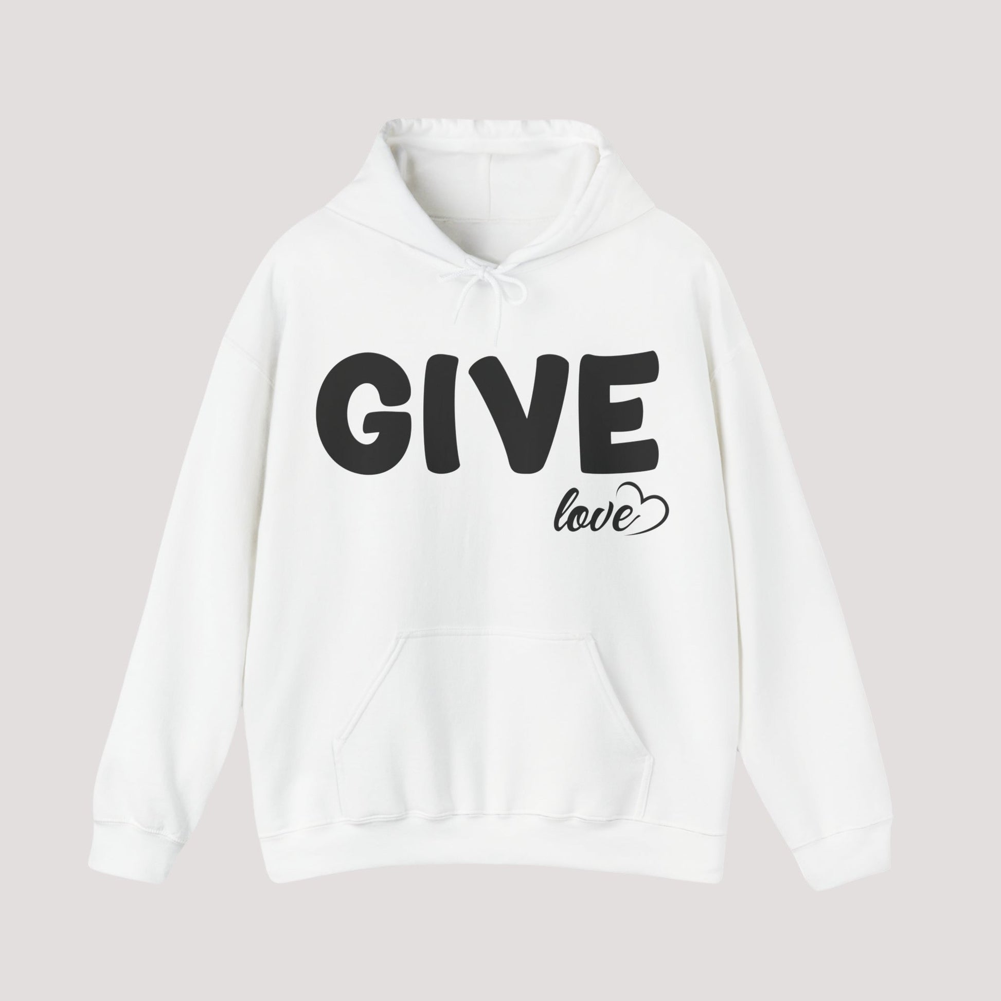 Hoodie - GIVE Some Love Today Cotton Blend Hoodie