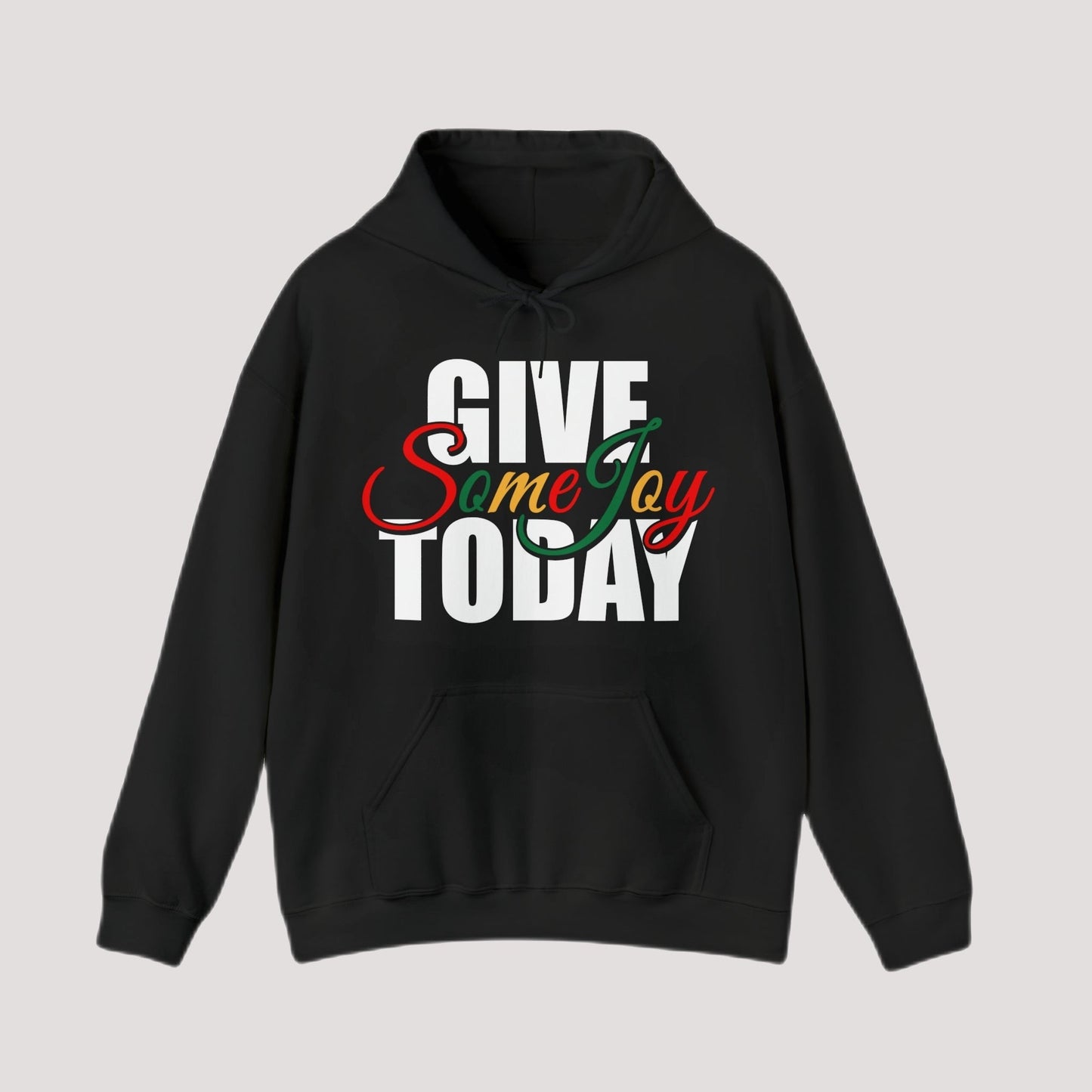 Hoodie - GIVE Some Joy Today Comfy Holiday Hoodie