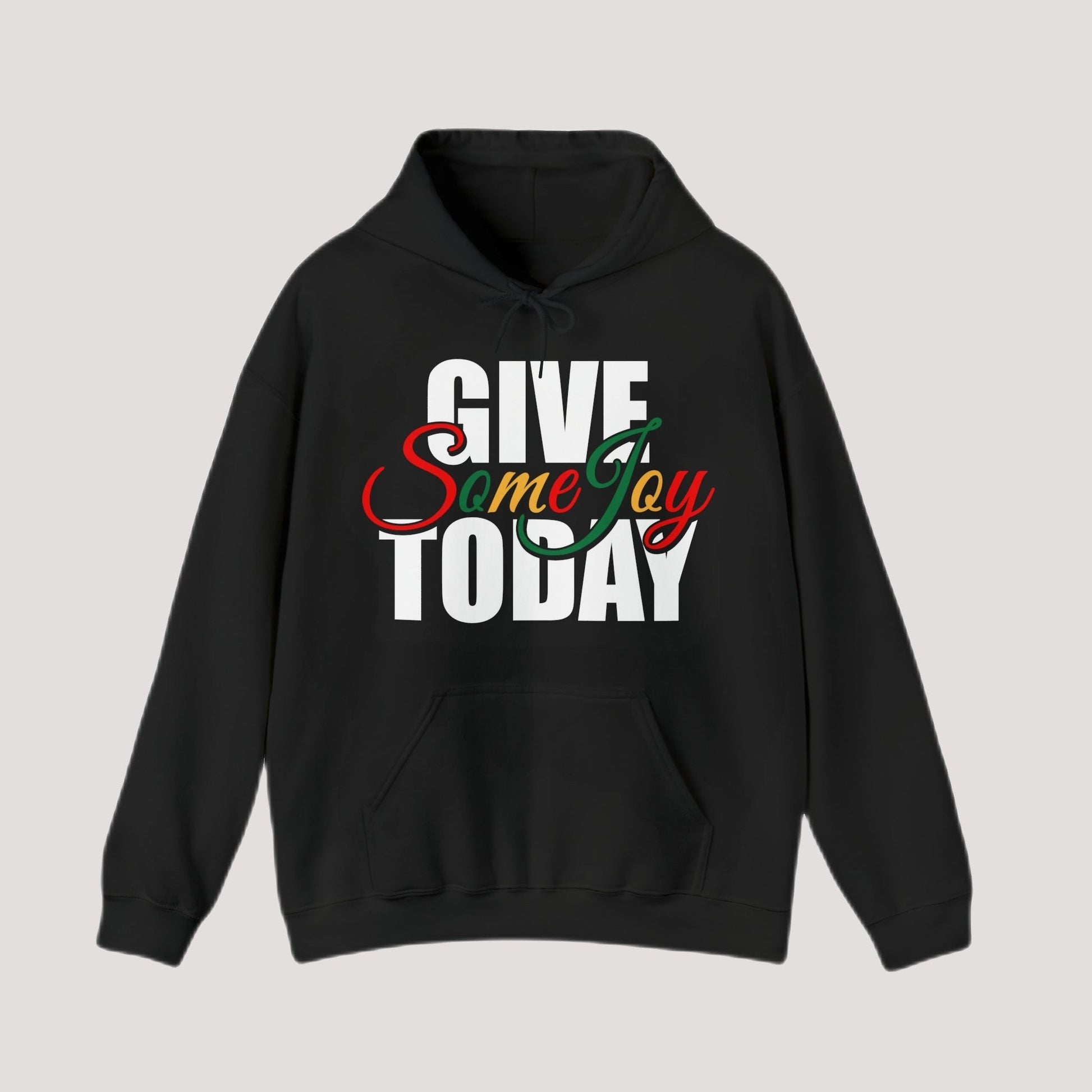 Hoodie - GIVE Some Joy Today Comfy Holiday Hoodie