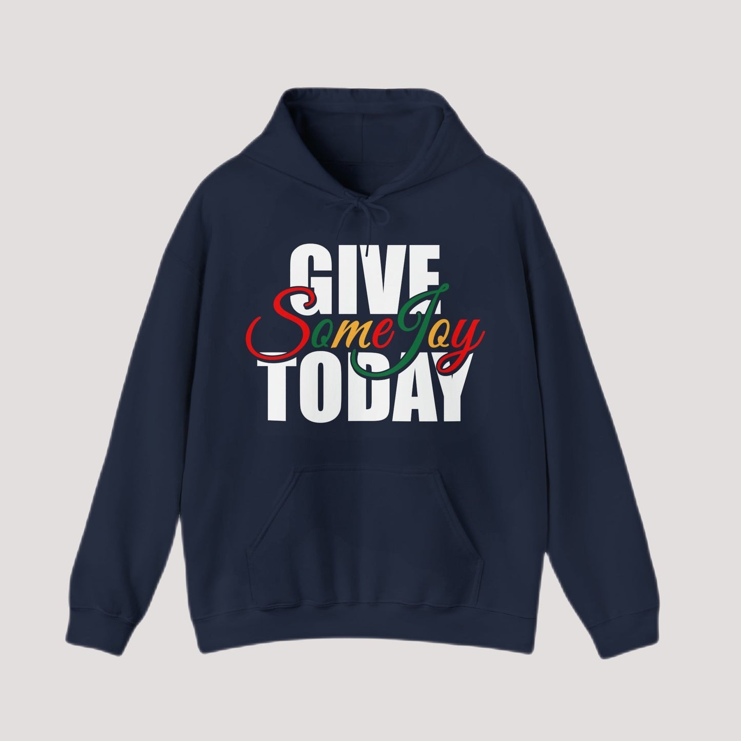 Hoodie - GIVE Some Joy Today Comfy Holiday Hoodie