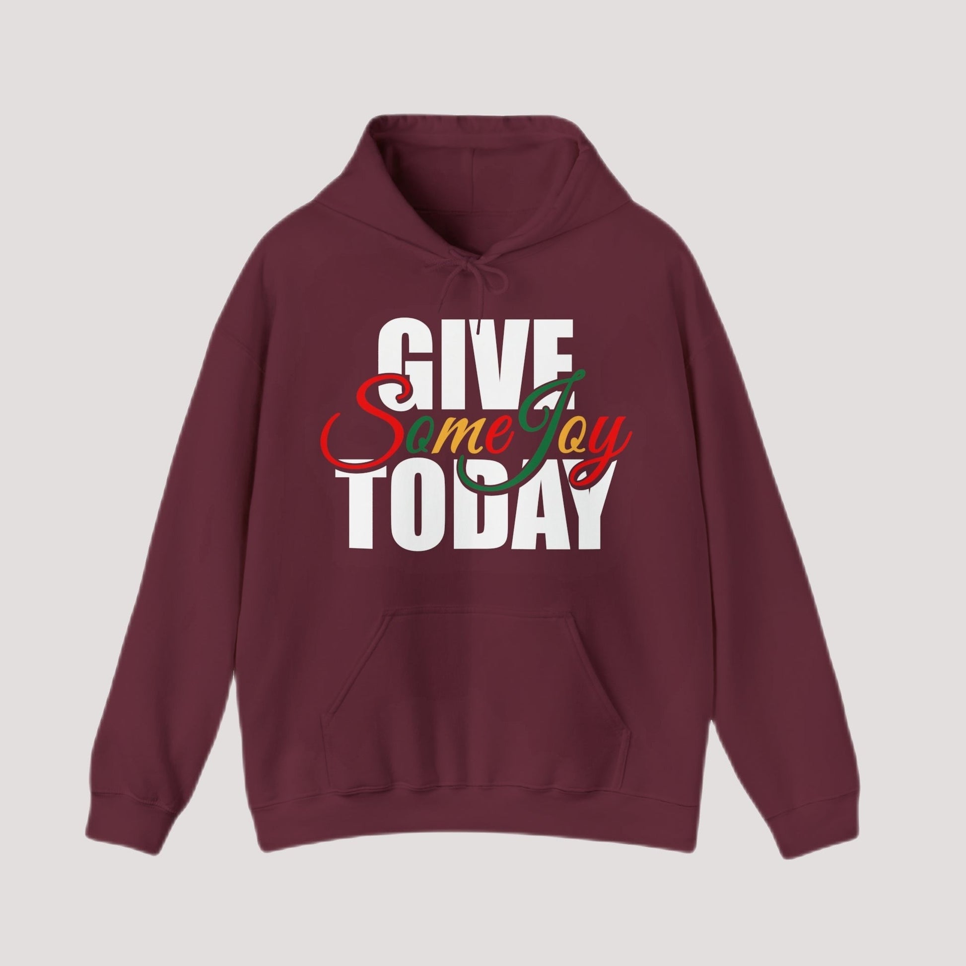 Hoodie - GIVE Some Joy Today Comfy Holiday Hoodie