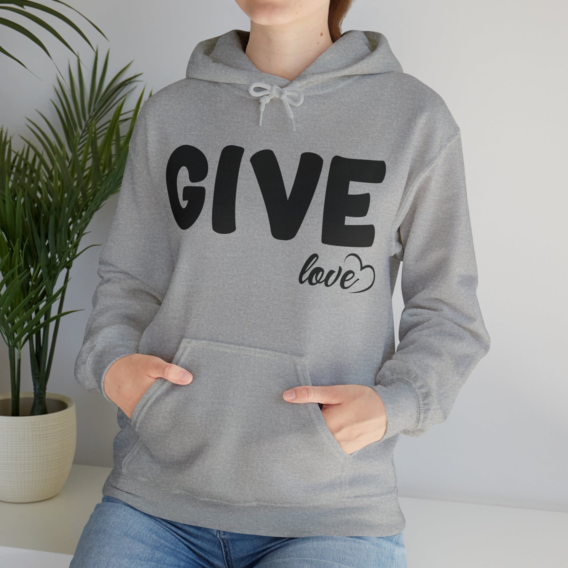 Hoodie - GIVE Some Love Today Cotton Blend Hoodie