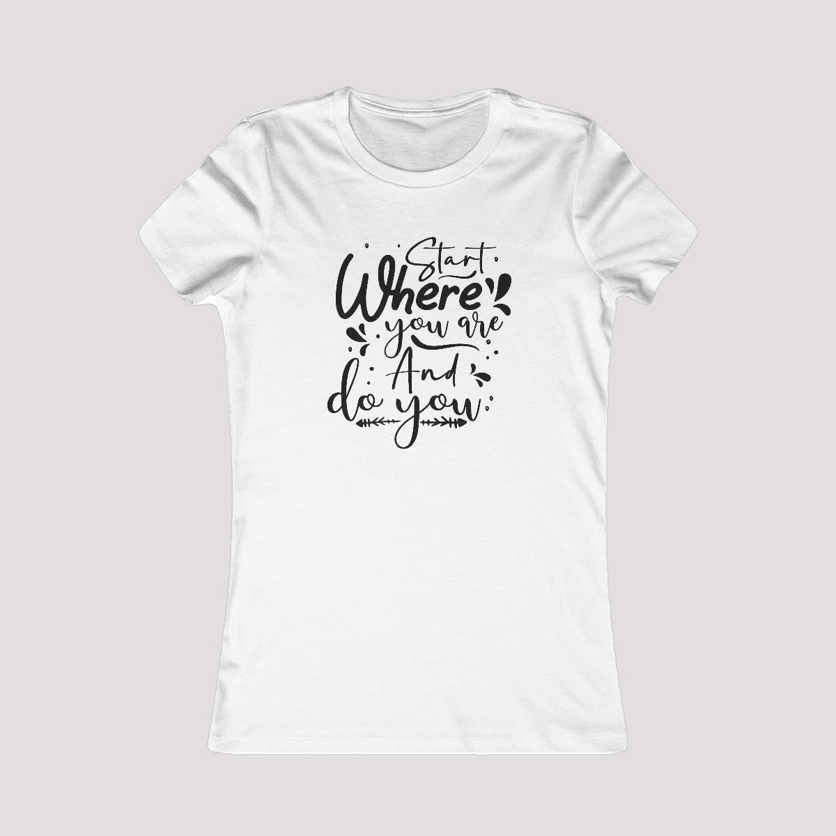 100% Cotton Feminine Fit Tee-DoYou4Less