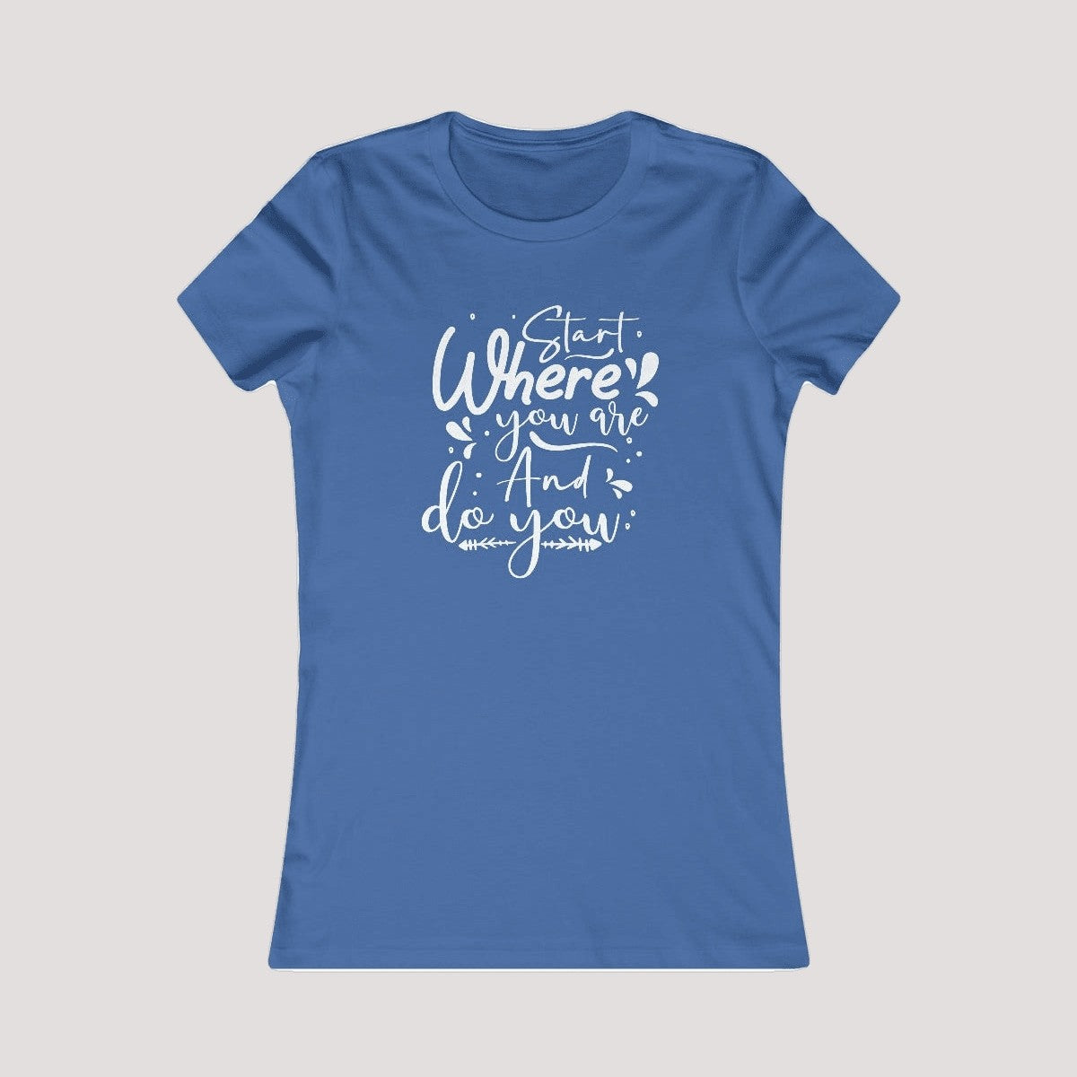 100% Cotton Feminine Fit Tee-DoYou4Less