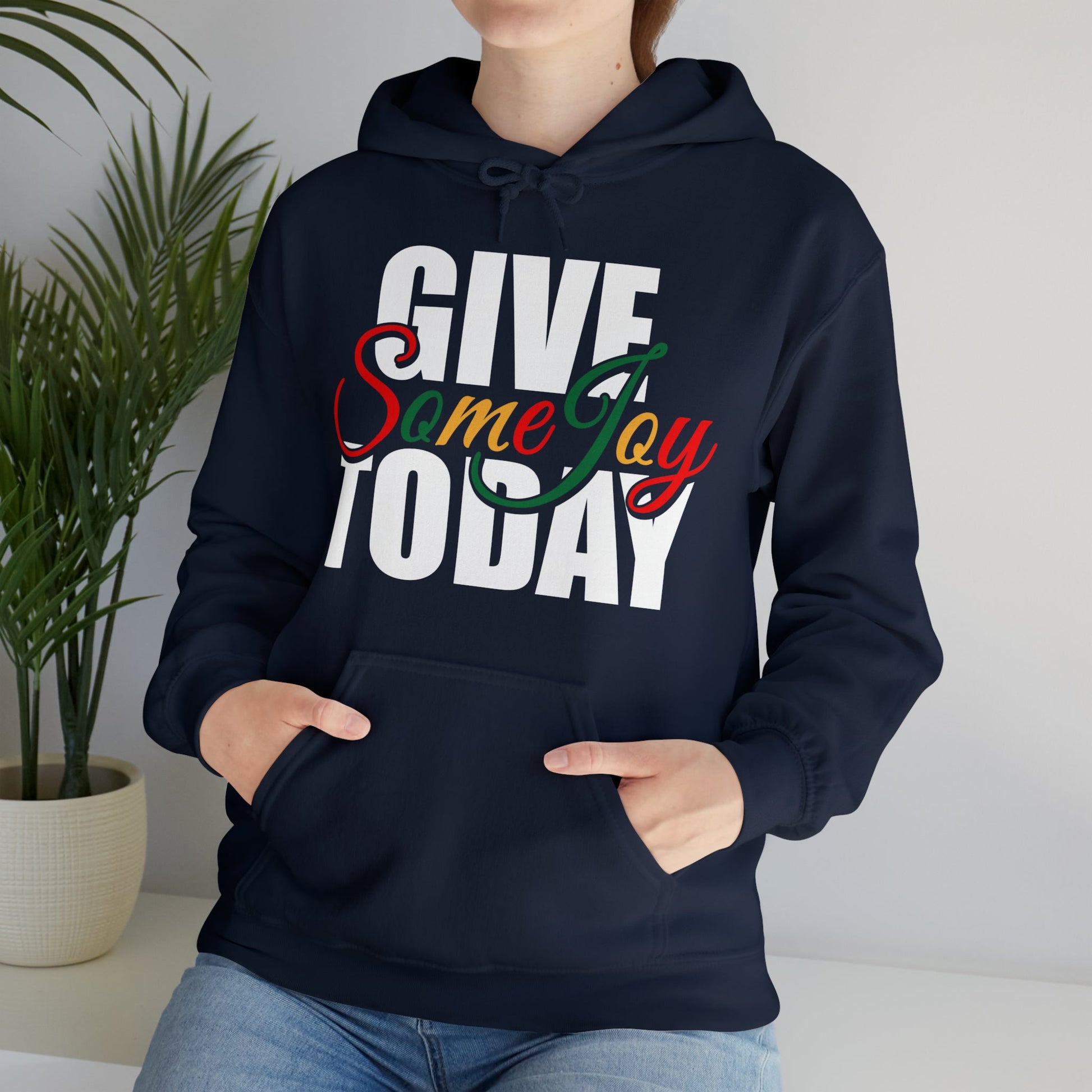 Hoodie - GIVE Some Joy Today Comfy Holiday Hoodie