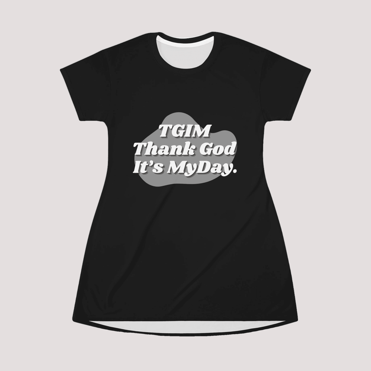 TGIM T-Shirt Dress