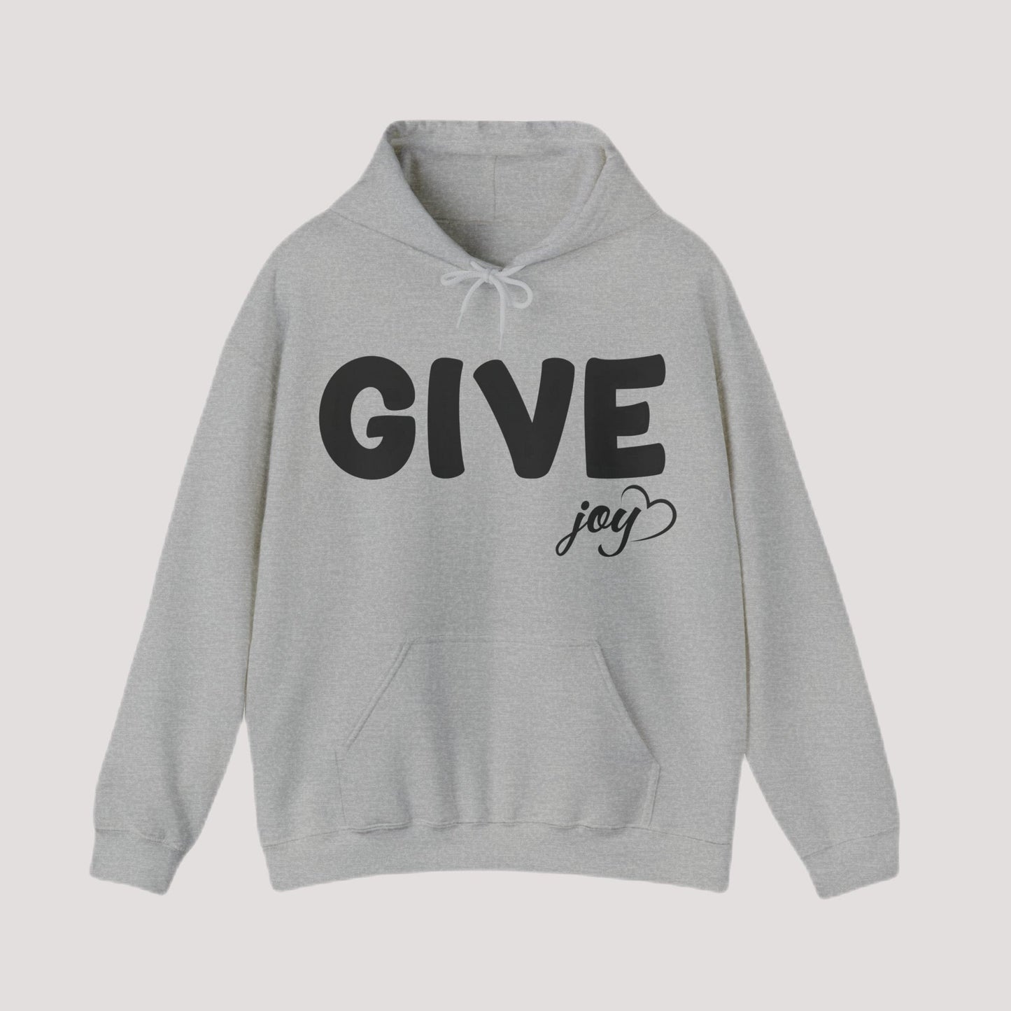 Hoodie - GIVE Some Joy Today Cotton Blend Hoodie