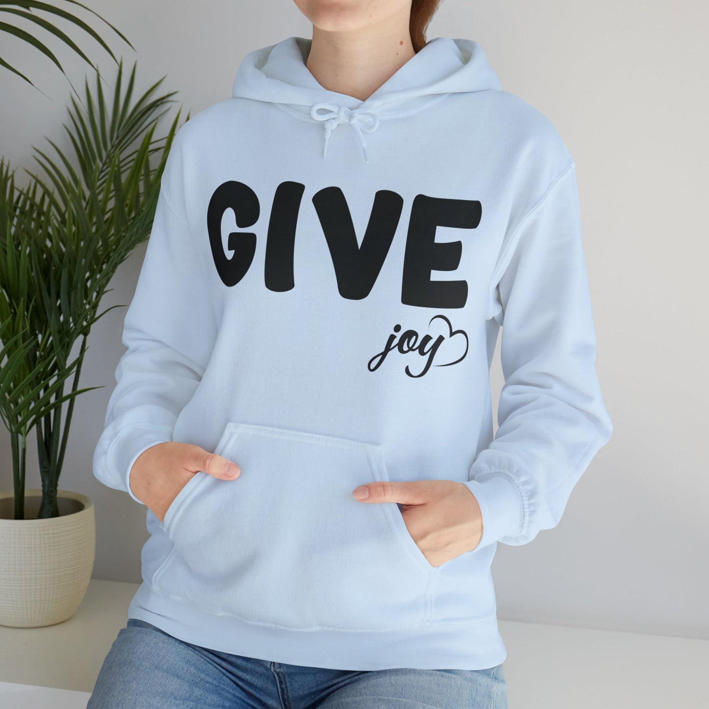 Hoodie - GIVE Some Joy Today Cotton Blend Hoodie